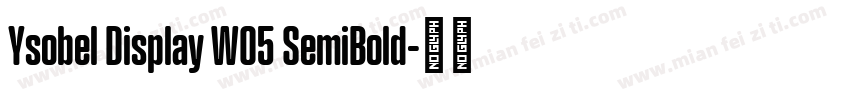 Ysobel Display W05 SemiBold字体转换